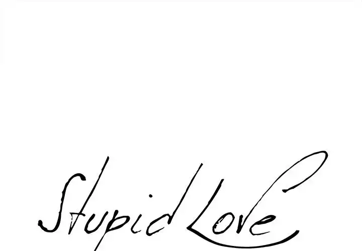 Stupid Love - Chapter 9 Page 1
